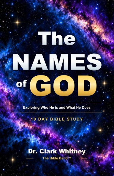 The Names of God by Dr. Clark Whitney
